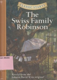 Image of The Swiss Family Robinson : Retold From The Johann David Wyss Original