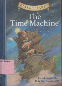 Image of The Time Machine : Retold from the H.G. Wells original