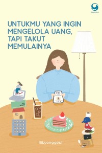 Image of Untukmu Yang Ingin Mengelola Uang, Tapi Takut Memulainya