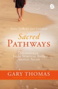 Image of Sacred Pathways: Menemukan Jalan Spiritual Anda Menuju Allah